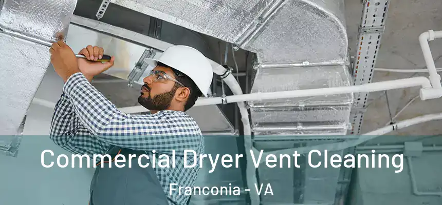  Commercial Dryer Vent Cleaning Franconia - VA