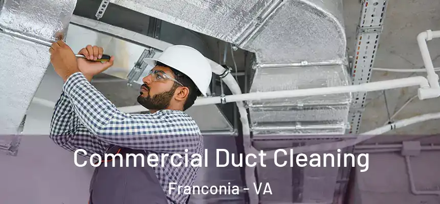  Commercial Duct Cleaning Franconia - VA