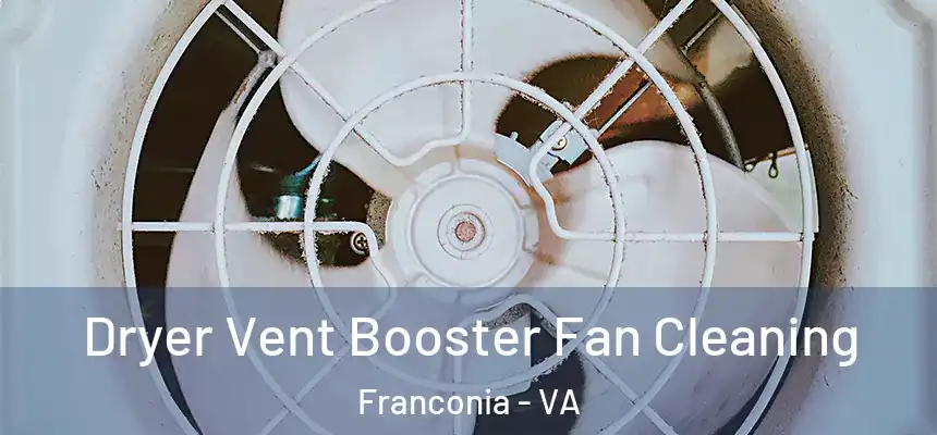  Dryer Vent Booster Fan Cleaning Franconia - VA
