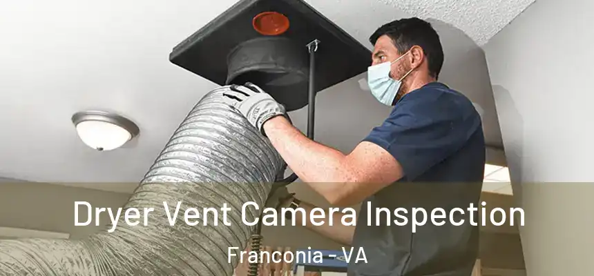  Dryer Vent Camera Inspection Franconia - VA