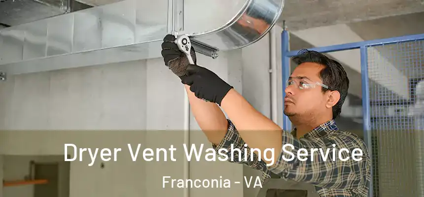  Dryer Vent Washing Service Franconia - VA