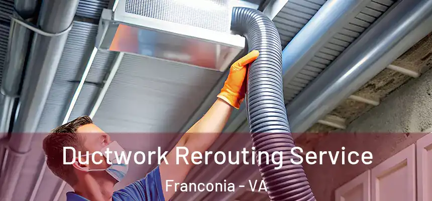  Ductwork Rerouting Service Franconia - VA