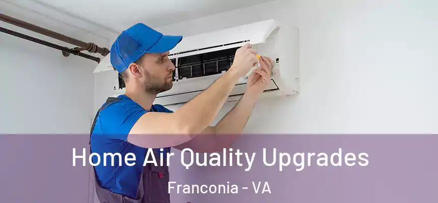  Home Air Quality Upgrades Franconia - VA
