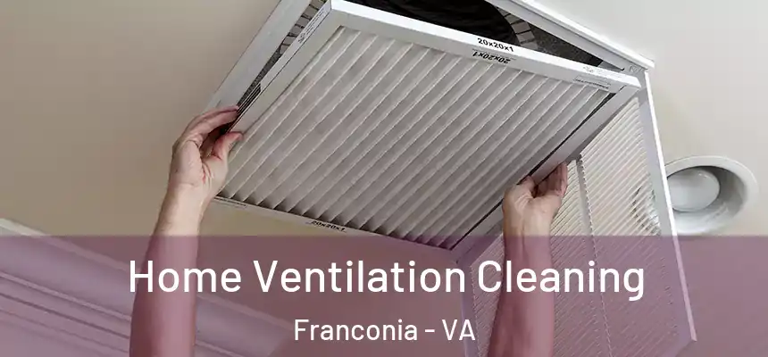 Home Ventilation Cleaning Franconia - VA