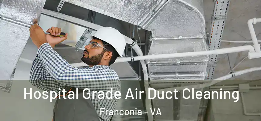  Hospital Grade Air Duct Cleaning Franconia - VA