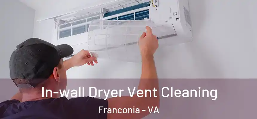  In-wall Dryer Vent Cleaning Franconia - VA