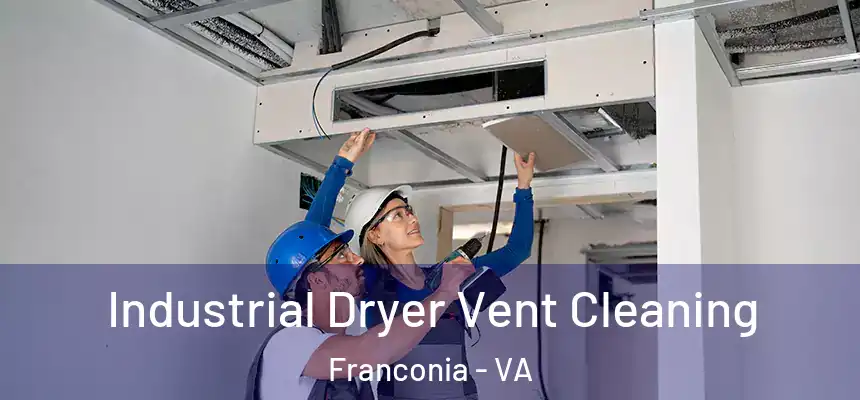  Industrial Dryer Vent Cleaning Franconia - VA