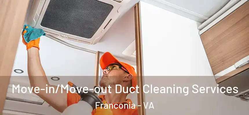  Move-in/Move-out Duct Cleaning Services Franconia - VA