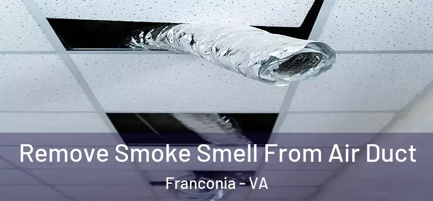  Remove Smoke Smell From Air Duct Franconia - VA