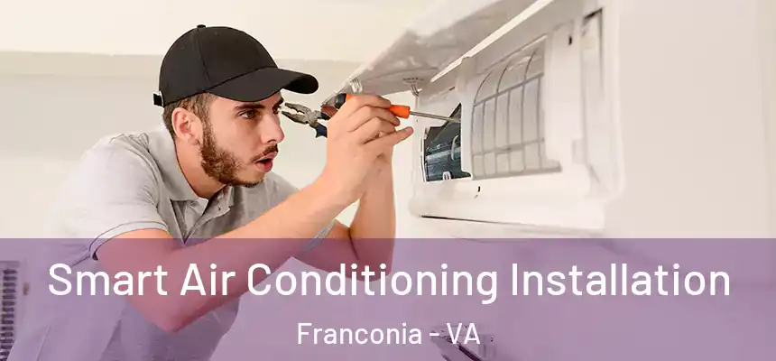  Smart Air Conditioning Installation Franconia - VA