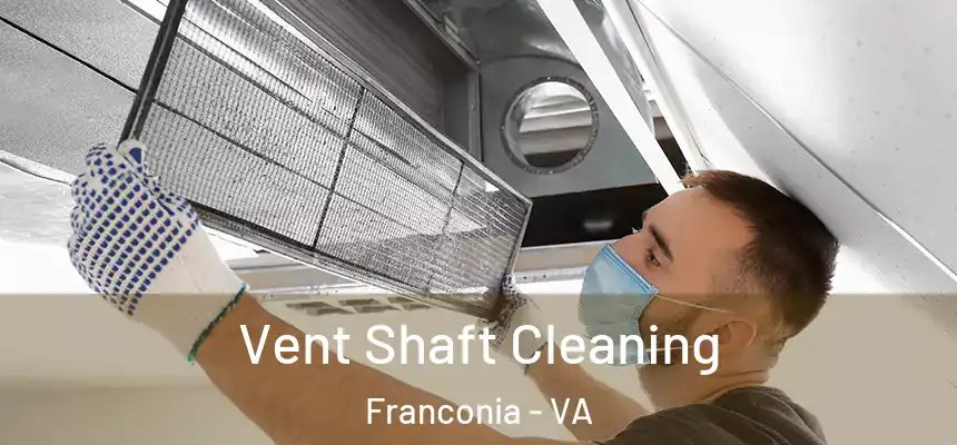  Vent Shaft Cleaning Franconia - VA